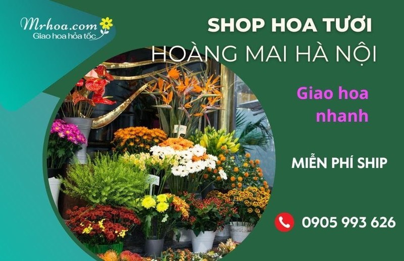 Shop hoa tươi MrHoa quận Hoàng Mai Hà Nội giao hoa hỏa tốc
